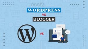 WordPress vs. Blogger