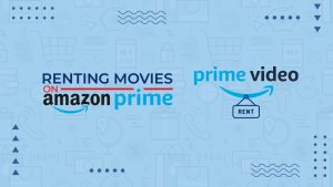 How to Rent Movies on Amazon Prime