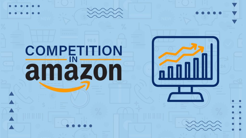 High Degree of Competition in Amazon