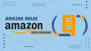Amazon Rules Keep Changing